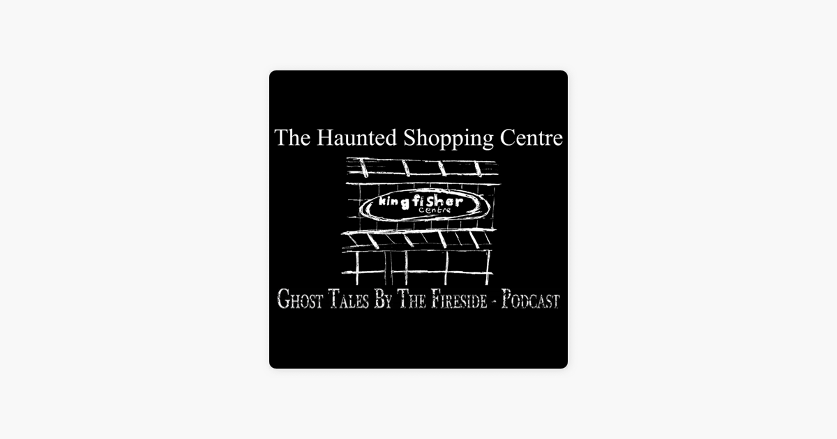 ‎Ghost Tales by the Fireside True Ghost Stories Podcast 25 The