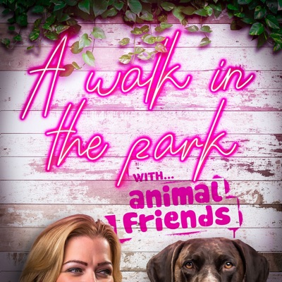A Walk in the Park....with Animal Friends A Walk in the Park....with Animal Friends