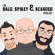 Bald, Spikey & Bearded - A Podcast for Nerds