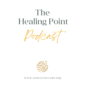 The Healing Point Podcast - Tracey Stevens