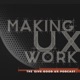 Making UX Work with Joe Natoli