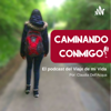 CAMINANDO CONMIGO El podcast del Viaje de mi Vida. - Claudia Dell'Acqua