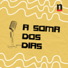 A soma dos dias - Podcast Jornal de Negócios