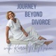 Journey Beyond Divorce Podcast