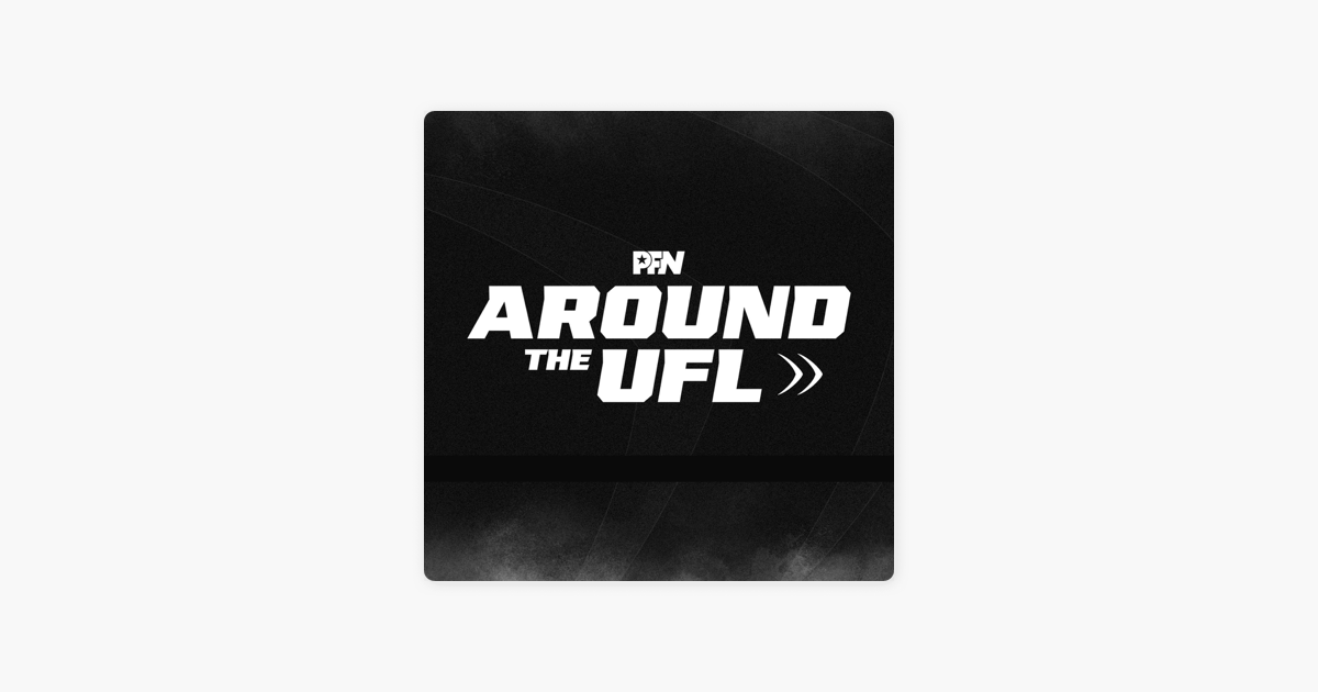 ‎Around The UFL on Apple Podcasts