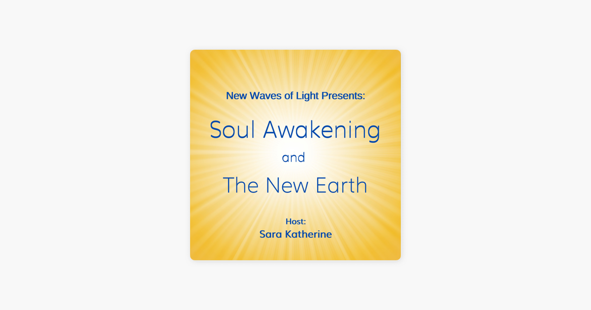 ‎Soul Awakening and The New Earth on Apple Podcasts