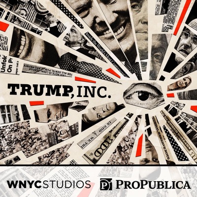 Trump, Inc.:WNYC Studios