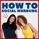 How to Social Werbung - erfolgreiche Anzeigen auf Social Media