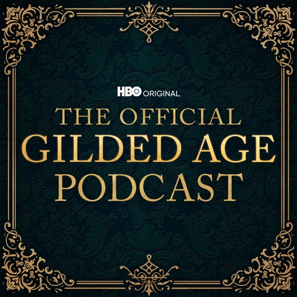 The Official Gilded Age Podcast Artwork