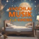 Einschlafmusik für Kinder | Sleep Music For Kids