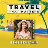 Esme Benjamin (The Trip That Changed Me): U.S. Road Trip, Wellness Retreats, The Power of Travel, and a BIG Surprise for Esme