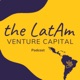 Ep 5 S2 - The LatAm Venture Capital Podcast: Maria Gutierrez - Co-Founder @ Nido Ventures