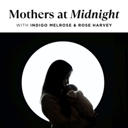Mothers at Midnight Podcast