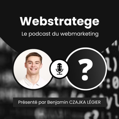 Webstratege - Le podcast du webmarketing