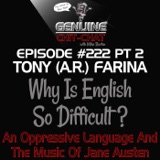 #222 P2 – Why Is English So Difficult? An Oppressive Language And The Music Of Jane Austen With Tony Farina