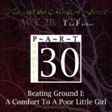 Part 30: Beating Ground I: A Comfort To A Poor Little Girl (Remastered)