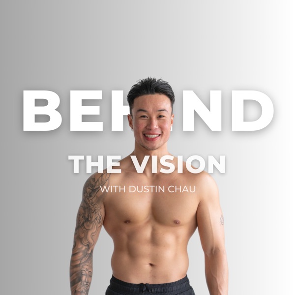 Behind the Vision Podcast