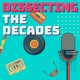 Dissecting the Decades