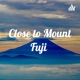 Close to Mount Fuji 