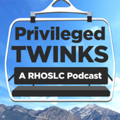 Privileged Twinks: A Real Housewives of Salt Lake City Podcast