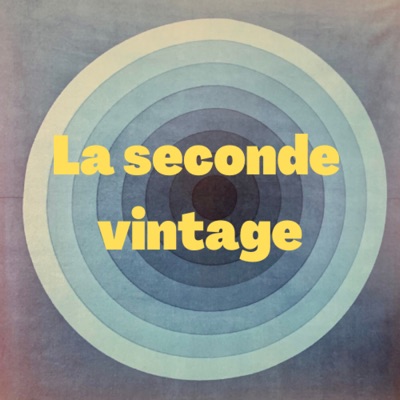 La Seconde Vintage La Seconde Vintage