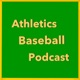Athletics Baseball Podcast