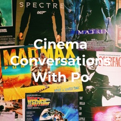 Cinema Conversations With Po
