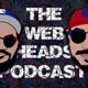 Web Heads Podcast