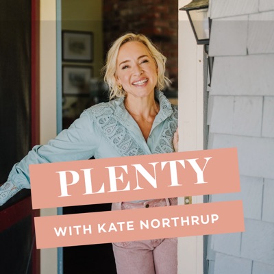 Plenty with Kate Northrup:Kate Northrup, Author, Entrepreneur, and Speaker