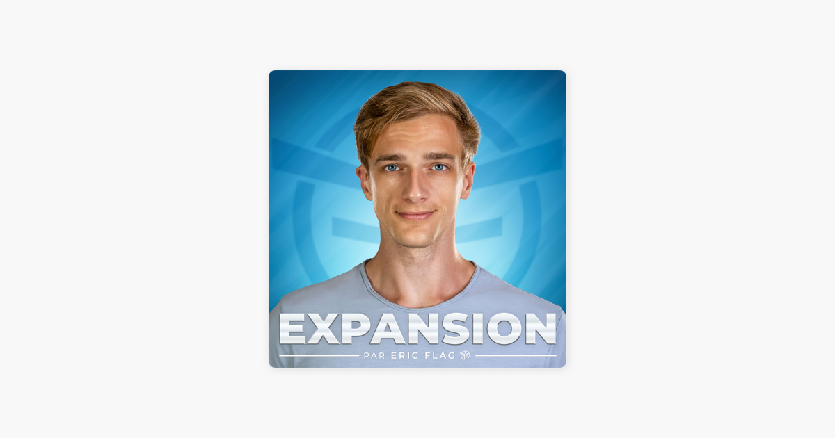 Expansion - par Eric Flag on Apple Podcasts