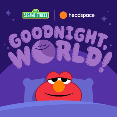 Goodnight, World!:Headspace Studios, Sesame Street