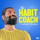 The Habit Coach with Ashdin Doctor