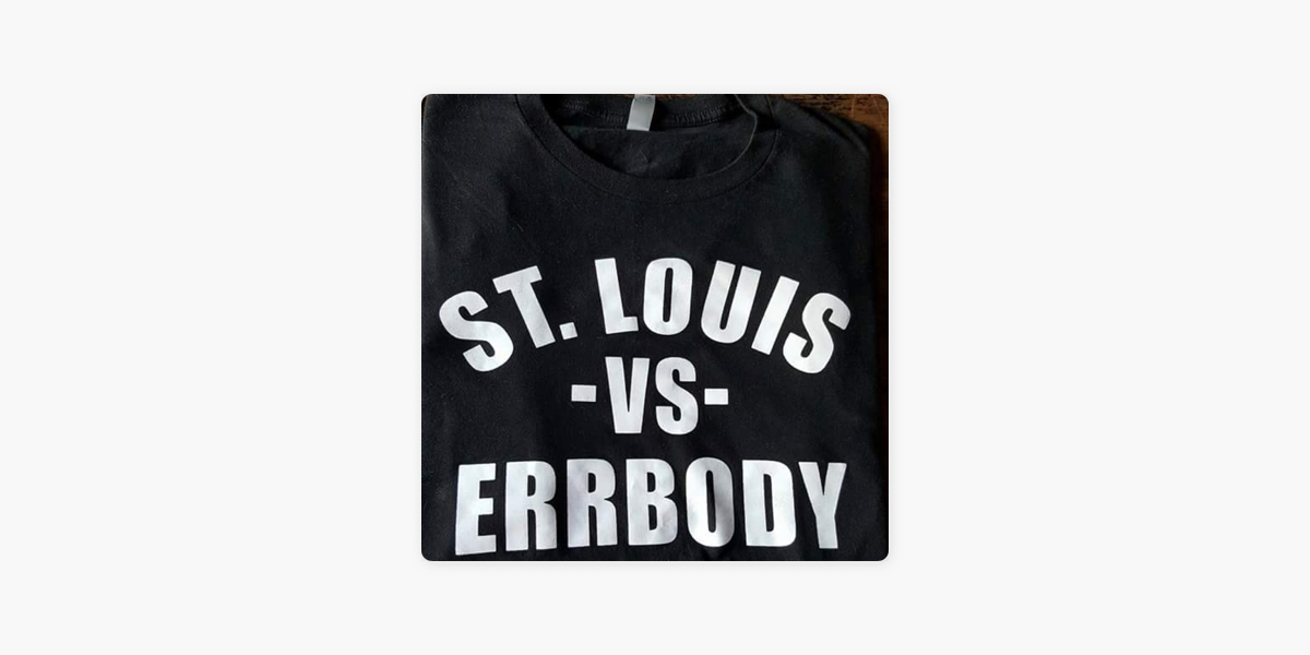 st louis vs errbody