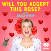 Will You Accept This Rose? - iHeartPodcasts