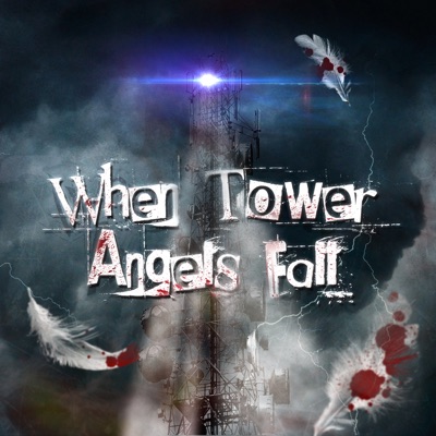 When Tower Angels Fall When Tower Angels Fall