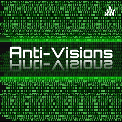 Anti-Visions
