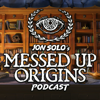 Jon Solo's Messed Up Origins™ Podcast - Jon Solo