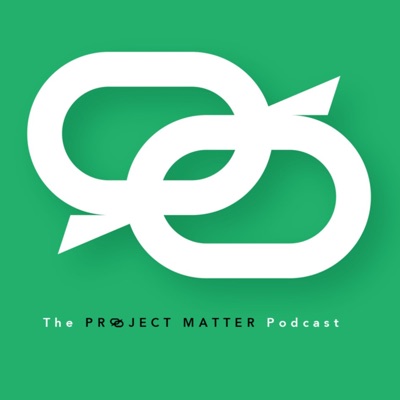 The Project Matter Podcast