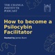 How to Become a Psilocybin Facilitator 