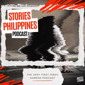 Stories Philippines Podcast - Pinoy Tagalog Horror CreepyPasta Kwento at Takutan