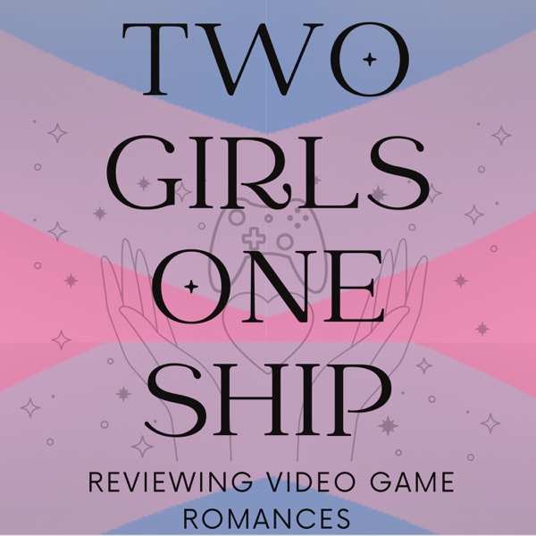 Two Girls One Ship: Reviewing Video Game Romances Artwork