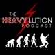 The Heavylution Podcast