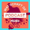 WSDP | Het Menu - Wat Schaft de Podcast