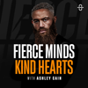 Fierce Minds Kind Hearts - Ashley Cain