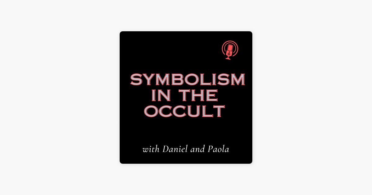 â žthe Occult Seekers Podcast The Power Of Symbolism In The Occult â žthe Occult Seekers Podcast The Power Of Symbolism In The Occult