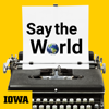 Say the World - The International Writing Program at the University of Iowa