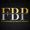 The Fundamental Baptist Podcast - thefundamentalbaptistpodcast
