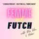 Femme & Futch