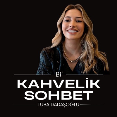 Bi Kahvelik Sohbet:Tuba Dadaşoğlu