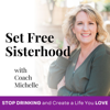 SET FREE SISTERHOOD-how to stop drinking, over drinking, binge drinking, social anxiety, quit drinking, sobriety, christian w - Michelle Porterfield - Stop Over Drinking Coach, Professional Mindset Mentor, Self Discovery
